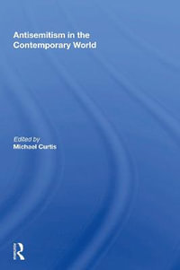 Antisemitism In The Contemporary World - Michael Curtis