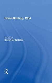 China Briefing, 1984 - Steven M. Goldstein