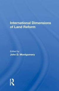 International Dimensions Of Land Reform - John D Montgomery