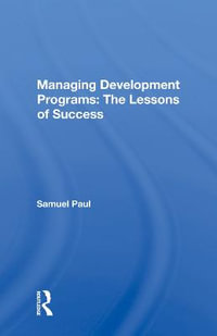 Managing Development Programs : The Lessons Of Success - Samuel Paul