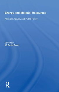 Energy and Material Resources : "Attitudes, Values, and Public Policy" - W. David Conn