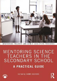 Mentoring Science Teachers in the Secondary School : A Practical Guide - Saima Salehjee