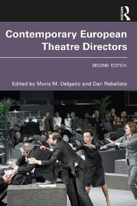 Contemporary European Theatre Directors - Maria M. Delgado