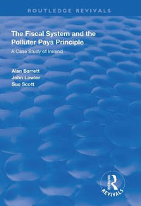 The Fiscal System and the Polluter Pays Principle : A Case Study of Ireland - Alan Barrett