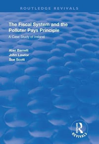 The Fiscal System and the Polluter Pays Principle : A Case Study of Ireland - Alan Barrett