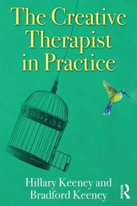 The Creative Therapist in Practice - Hillary Keeney