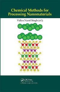 Chemical Methods for Processing Nanomaterials - Vidya Nand Singh