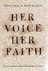 Her Voice, Her Faith : Women Speak On World Religions - Katherine Young