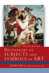 Dictionary of Subjects and Symbols in Art - James Hall