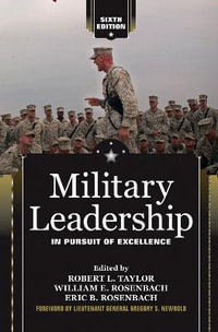 Military Leadership : In Pursuit of Excellence - Robert L. Taylor