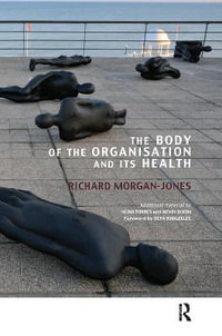 The Body of the Organisation and its Health - Richard Morgan-Jones