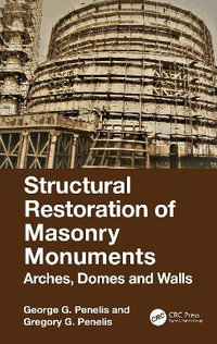 Structural Restoration of Masonry Monuments : Arches, Domes and Walls - George Penelis