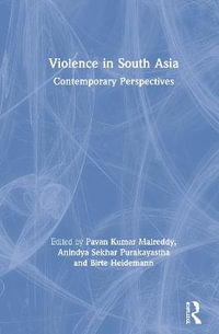 Violence in South Asia : Contemporary Perspectives - Pavan Kumar Malreddy