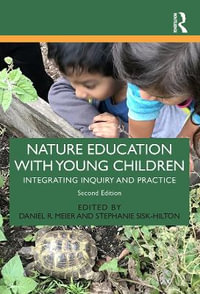 Nature Education with Young Children : Integrating Inquiry and Practice - Daniel R. Meier