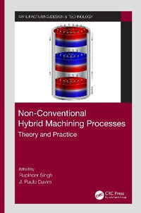 Non-Conventional Hybrid Machining Processes : Theory and Practice - Rupinder Singh