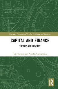 Capital and Finance : Theory and History - Nicolas  Cachanosky