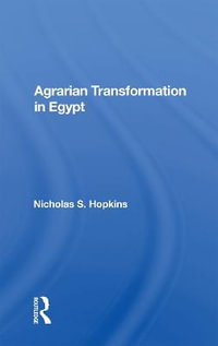 Agrarian Transformation in Egypt - Nicholas S. Hopkins