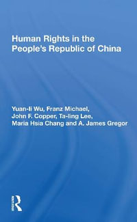 Human Rights In The People's Republic Of China - Yuan-li Wu