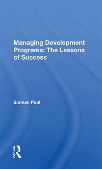 Managing Development Programs : The Lessons Of Success - Samuel Paul