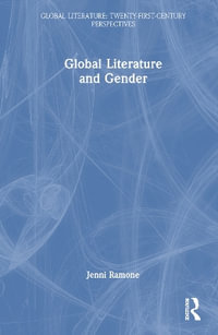 Global Literature and Gender : Global Literature - Jenni Ramone