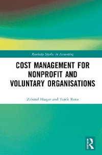 Cost Management for Nonprofit and Voluntary Organisations : Routledge Studies in Accounting - Zahirul Hoque