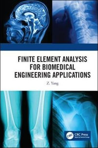 Finite Element Analysis for Biomedical Engineering Applications - Z. Yang