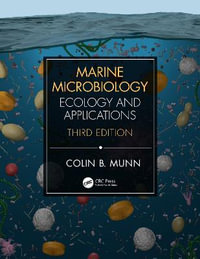 Marine Microbiology : 3rd Edition - Ecology & Applications - Colin Munn