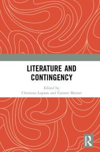 Literature and Contingency - Christina Lupton