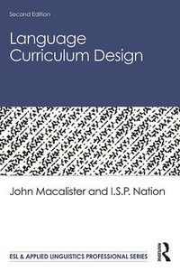 Language Curriculum Design : 2nd edition - I.S.P.  Nation