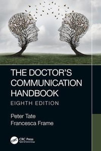 The Doctor's Communication Handbook : 8th Edition - Peter Tate