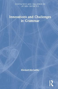 Innovations and Challenges in Grammar : Innovations and Challenges in Applied Linguistics - Michael Mccarthy