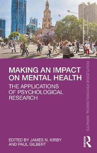 Making an Impact on Mental Health : The Applications of Psychological Research - James N. Kirby