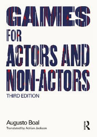 Games for Actors and Non-Actors : Augusto Boal - Augusto Boal