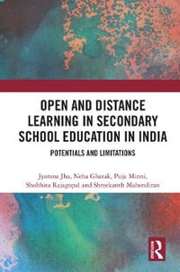 Open and Distance Learning in Secondary School Education in India : Potentials and Limitations - Chitra Krishnan