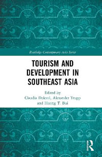 Tourism and Development in Southeast Asia : Routledge Contemporary Asia - Claudia Dolezal