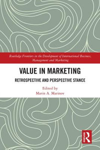 Value in Marketing : Retrospective and Perspective Stance - Marin A. Marinov