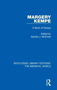 Margery Kempe : A Book of Essays - Sandra J. McEntire