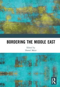 Bordering the Middle East - Daniel Meier