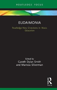 Eudaimonia : Perspectives for Music Learning - Gareth Dylan Smith