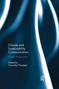 Climate and Sustainability Communication : Global Perspectives - Donnalyn Pompper