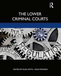 The Lower Criminal Courts - Alisa Smith