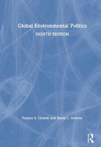 Global Environmental Politics - Pamela S. Chasek