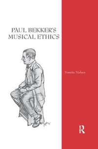 Paul Bekker's Musical Ethics - Nanette Nielsen