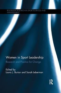 Women in Sport Leadership : Research and practice for change - Laura J. Burton