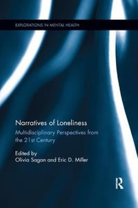 Narratives of Loneliness : Multidisciplinary Perspectives from the 21st Century - Olivia Sagan