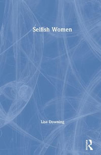 Selfish Women - Lisa Downing