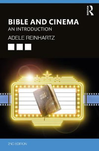 Bible and Cinema : An Introduction - Adele Reinhartz