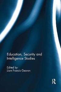 Education, Security and Intelligence Studies - Liam Gearon