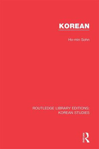 Korean : Routledge Library Editions: Korean Studies - Ho-min Sohn