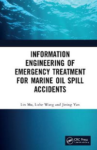 Information Engineering of Emergency Treatment for Marine Oil Spill Accidents - Lin Mu